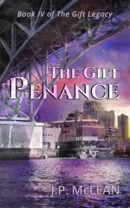 The Gift Legacy Book 4. Penance by J.P. McLean