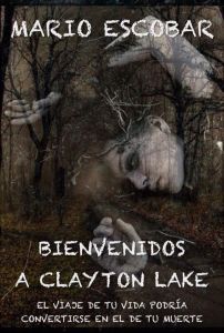 Bienvenidos a Clayton Lake de Mario Escobar