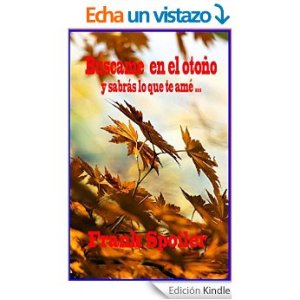 Búscame en el otoño y sabrás lo que te amé de Frank Spoiler