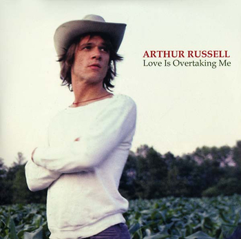ARTHUR RUSSELL - Love Is Overtaking Me
