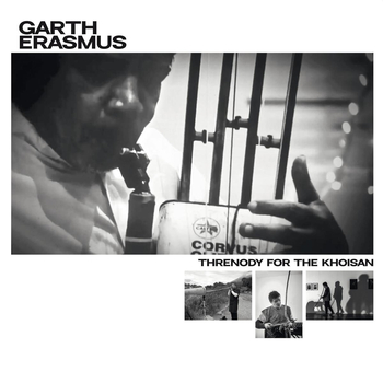 GARTH ERASMUS - Threnody For The Khoisan