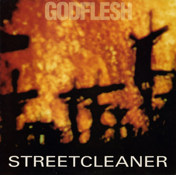 GODFLESH - Streetcleaner