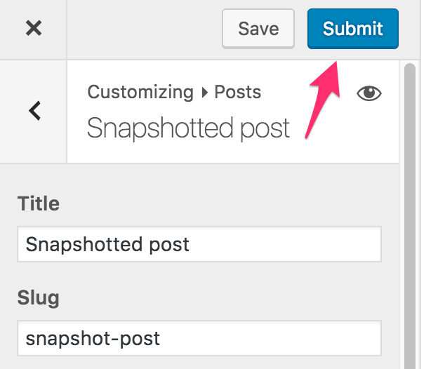 For non-administrator users (who lack the new customize_publish capability) the “Publish” button is replaced with a “Submit” button. This takes the changeset and puts it into a pending status.