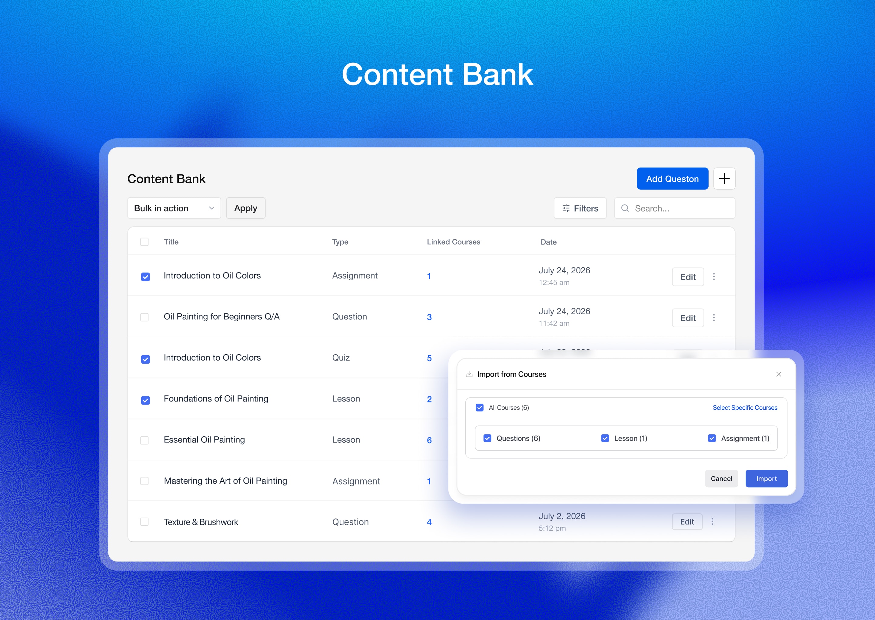 Content Bank: Store and reuse lessons, quizzes, assignments, etc across multiple courses.