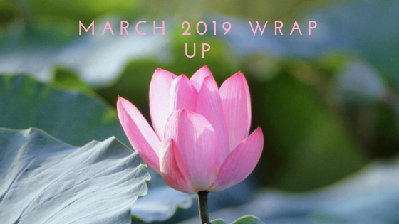 March 2019 Wrap Up
