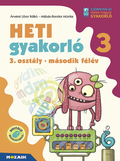 �rvain� Libor Ildik� - M�ty�sn� Bondor M�nika - Heti gyakorl� 3. oszt�ly II. f�l�v