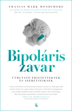 Dr. Francis Mark Mondimore - Balla Katalin (Szerk.) - Bipol�ris zavar