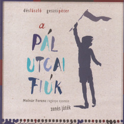 D�s L�szl� - Geszti P�ter - A P�l utcai fi�k - CD