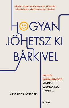 Catherine Stothart - Hogyan j�hetsz ki b�rkivel?