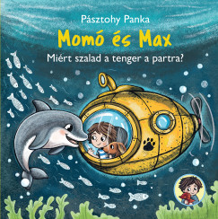 P�sztohy Panka - Mom� �s Max - Mi�rt szalad a tenger a partra?