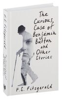 The Curious Case of Benjamin Button and Other Stories