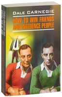 How to Win Friends and Influence People