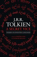 A Secret Vice. Tolkien on Invented Languages