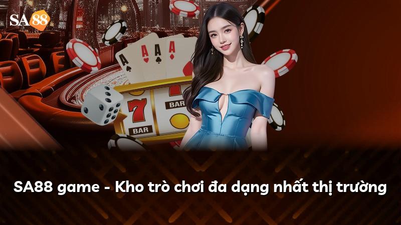 SA88 game - Kho trò chơi đa dạng nhất thị trường
