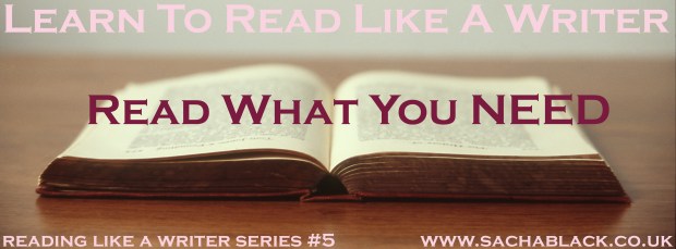 Learn To Read Like A Writer - Read what you NEED
