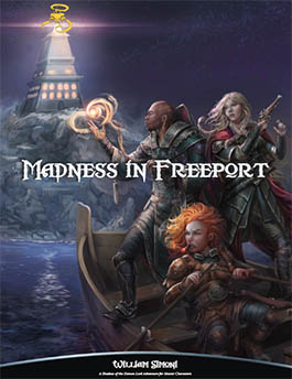 Madness in Freeport: A Master Adventure for Freeport Madness in Freeport: A Master Adventure for Freeport
