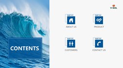 ABOUT US
CONTENTS
PART 01
PRODUCT
PART 02
CUSTOMERS
PART 03
CONTACT US
PART 04