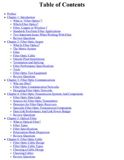 Table of Contents
Preface
Chapter 1: Introduction
What is “Fiber Optics”?
Which Fiber Optics?
Fiber, Copper or Wireless ?
Sta