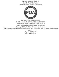 The FOA Reference Guide To
Outside Plant Fiber Optics
And Study Guide To FOA Certification
The Fiber Optic Association, Inc.