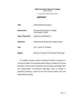 ABSTRACT
Title
: Vehicle Monitoring System
Researchers
: Christine Faith Angelou A. Hidalgo
Emil Zandro C. Pante
Type of Do