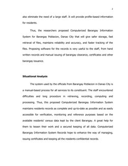 2
also eliminate the need of a large staff. It will provide profile-based information
for residents.
Thus, the research