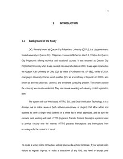 1
1
INTRODUCTION
1.1
Background of the Study
QCU formerly known as Quezon City Polytechnic University (QCPU), is a city gover