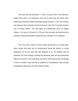 The case was last November 11, 2021 at around 2:00 in the afternoon,
patient Park came in to emergency room due to labor pain
