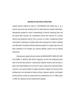 REVIEW OF RELATED LITERATURE
Vaginal delivery defined by DALE A. PATTERSON; MD (2008 Aug 1), is a
natural occurrence that nor