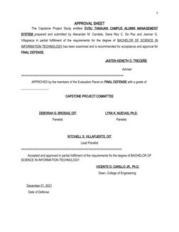 APPROVAL SHEET
The Capstone Project Study entitled EVSU TANAUAN CAMPUS ALUMNI MANAGEMENT
SYSTEM prepared and submit