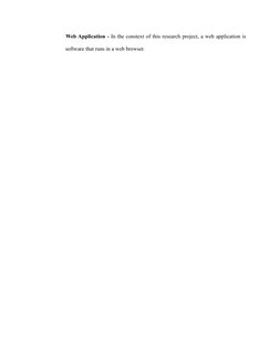 Web Application - In the constext of this research project, a web application is
software that runs in a web browser.