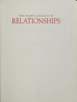 THE SECRET LANGUAGE OF
RELATIONSHIPS
