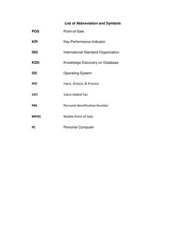 List of Abbreviation and Symbols
POS
Point-of-Sale
KPI
Key Performance Indicator
ISO
International Stand