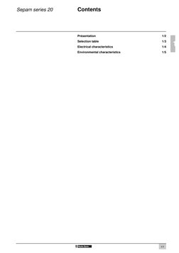 1/1
1
Sepam series 20
Contents
Présentation
1/2
Selection table
1/3
Electrical characteristics
1/4
Environmental character