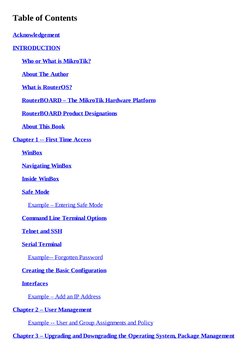 Table of Contents
Acknowledgement
INTRODUCTION
Who or What is MikroTik?
About The Author
What is RouterOS?
RouterBOARD – The
