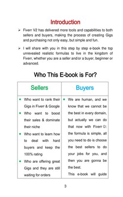 3
Introduction
Fiverr V2 has delivered more tools and capabilities to both
sellers and buyers, making the process of cre
