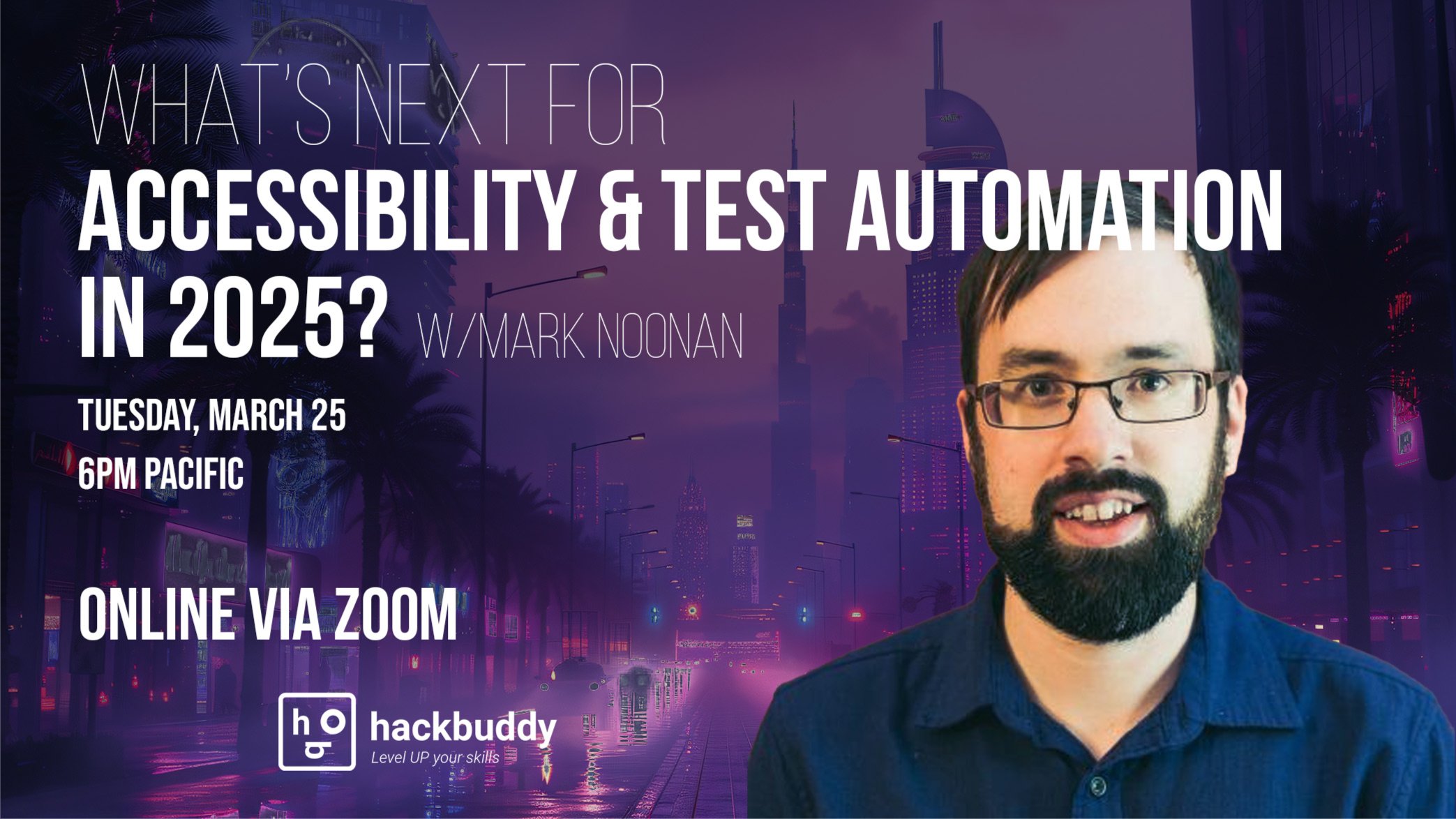 Accessibility & Test Automation Roadmap for 2025 w/Mark Noonan