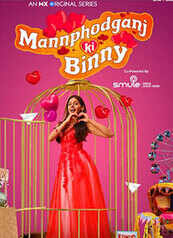 Mannphodganj Ki Binny - An MX Original Series Mannphodganj Ki Binny - An MX Original Series