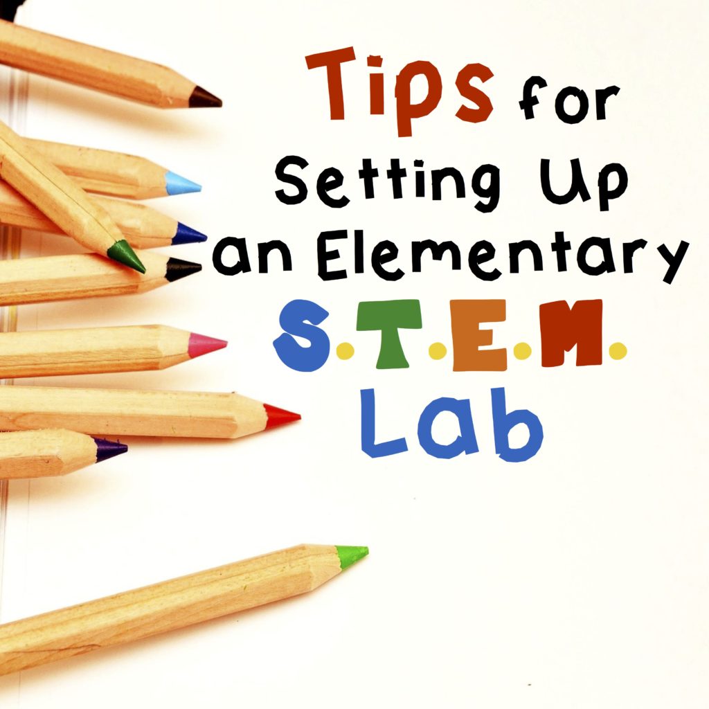 Tips for Setting Up an Elementary Stem Lab