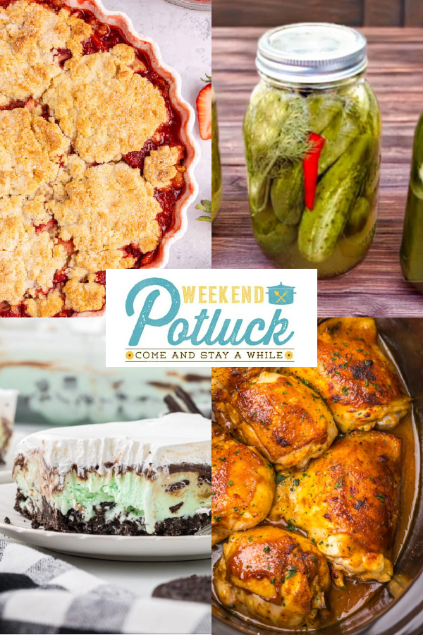 Four image collage showing a photo of each recipe featured this week — Gluten Free Strawberry Cobbler, Sun Pickles, Grasshopper Ice Cream Pie, and Crock Pot Dr Pepper Chicken Thighs.