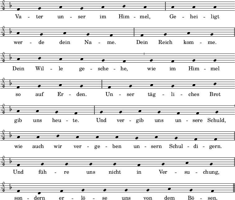  \relative c'
{ \clef "petrucci-g"
  \override Staff.Stem #'transparent = ##t
  \override Staff.TimeSignature #'stencil = ##f
  \set Score.timing = ##f
  \override Voice.NoteHead #'style = #'baroque
  \set suggestAccidentals = ##f
  \set Staff.midiInstrument = #"clarinet"
\key f \major
f4 g4 a4 g4 a4 bes4 a4 \bar "|" a4 a4 a4 \bar "" \break
a4 g4 a4 g4 f4 \bar "|" f4 g4 a4 g4 \bar "|" \break
a4 bes4 a4 a4 g4 f4 \bar "'" g4 f4 g4 g4  \bar "" \break
f4 g4 a4 g4 \bar "|" f4 g4 a4 g4 a4 bes4 \bar "" \break
a4 a4 g4 f4  \bar "|" g4 g4 a4 g4 f4 f4 g4 \bar "'" \break
a4 a4 bes4 a4 a4 a4 g4 a4 g4 f4 f4 \bar "|" \break
f4 g4 g4 g4 g4 f4 g4 a4 g4  \bar "|" \break
f4 d4 f4 g4 g4 g4 g4 a4 g4 f4 \bar "||" }
\addlyrics { Va -- ter un -- ser im Him -- mel, Ge -- hei -- ligt wer -- de dein Na -- me. Dein Reich kom -- me. Dein Wil -- le ge -- sche -- he, wie im Him -- mel so auf Er -- den. Un -- ser täg -- li -- ches Brot gib uns heu -- te. Und ver -- gib uns un -- sere Schuld, wie auch wir ver -- ge -- ben un -- sern Schul -- di -- gern. Und füh -- re uns nicht in Ver -- su -- chung, son -- dern er -- lö -- se uns von dem Bö -- sen. }
