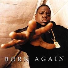 Обложка альбома The Notorious B.I.G. «Born Again» (1999)