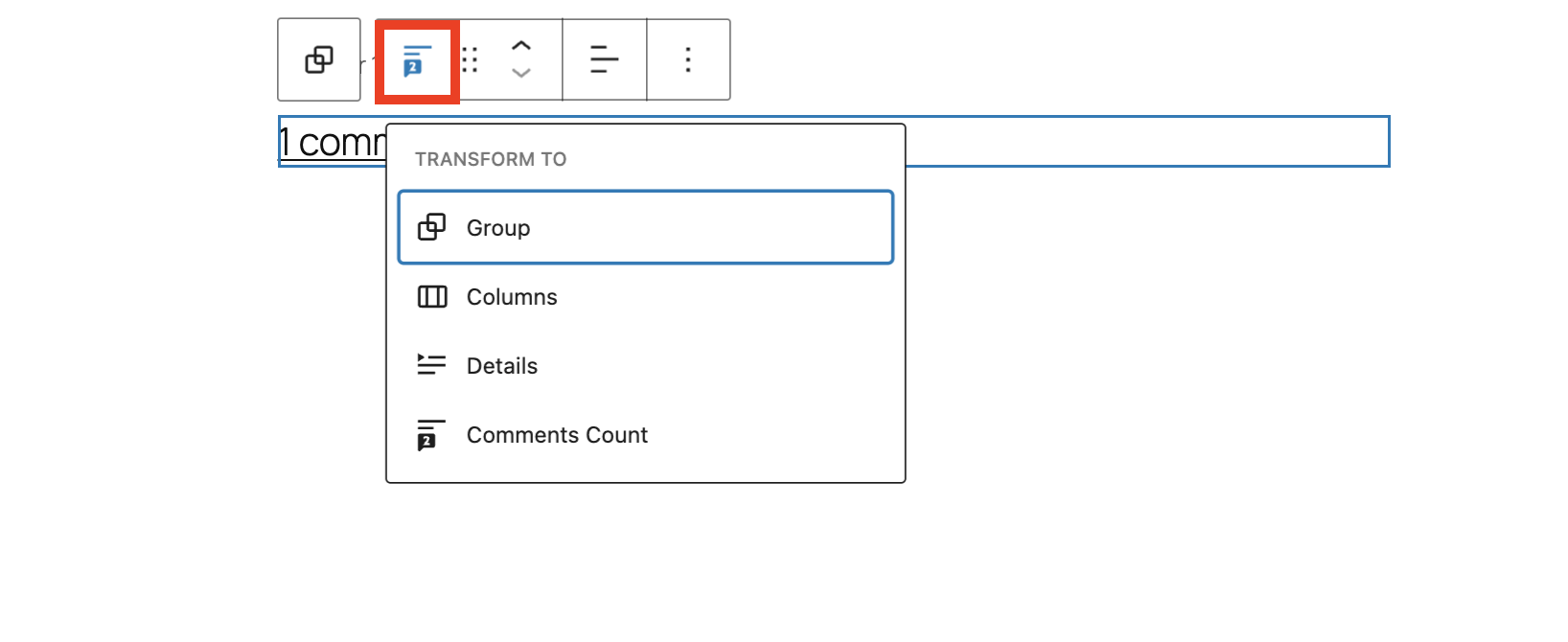The Transform button in the Comment Link Block is selected and shows options to transform to Group, Columns, Details, or Comments count