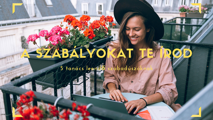 5 tanács leendő szabadúszóknak