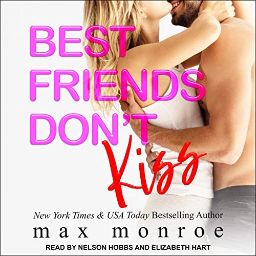 Best Friends Don't Kiss: A Fake-Relationship Romantic Comedy