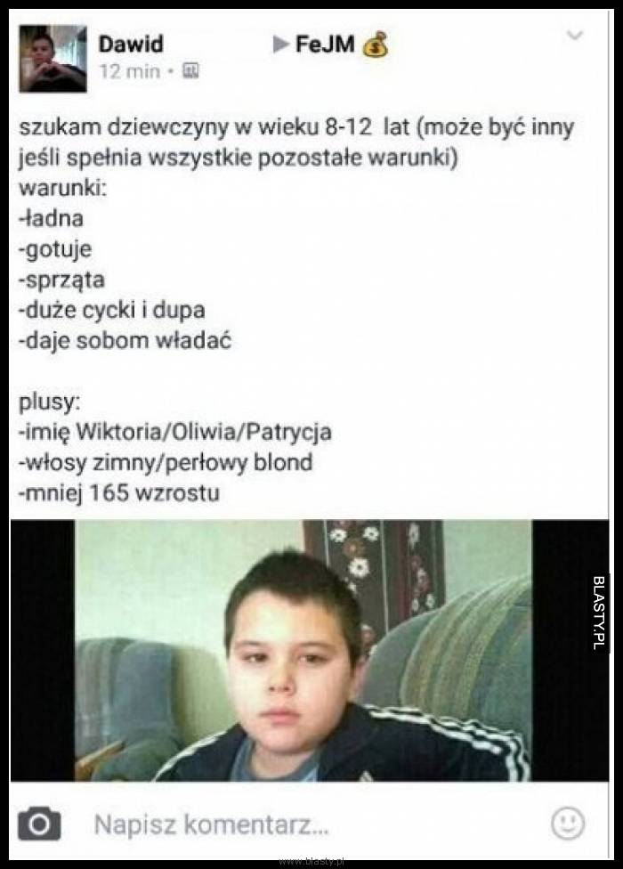 Szukam dziewczyny w wieku 8-12 lat Szukam dziewczyny w wieku 8-12 lat