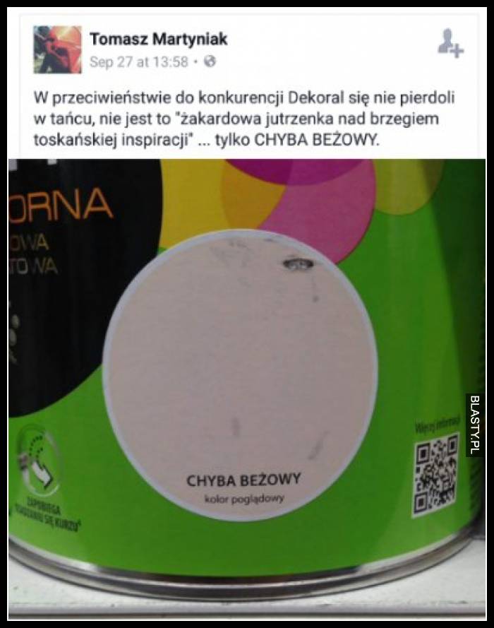 W przeciwieństwie do konkurencji Dekoral się nie pierdoli W przeciwieństwie do konkurencji Dekoral się nie pierdoli