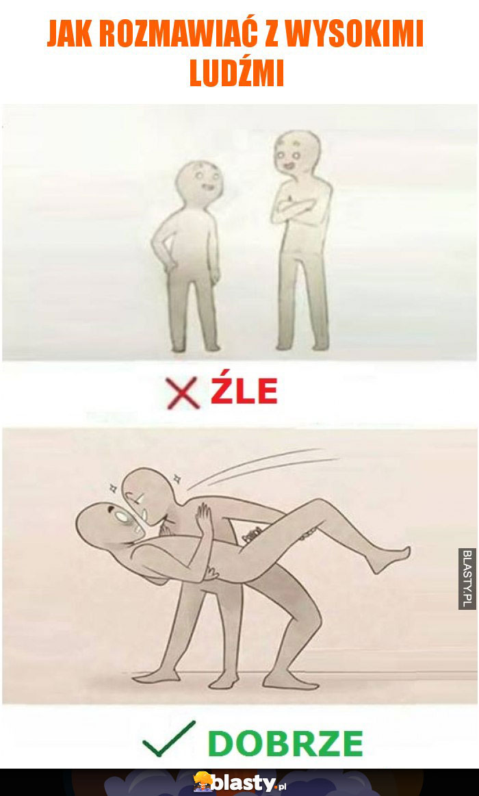 Jak rozmawiać z wysokimi ludźmi Jak rozmawiać z wysokimi ludźmi