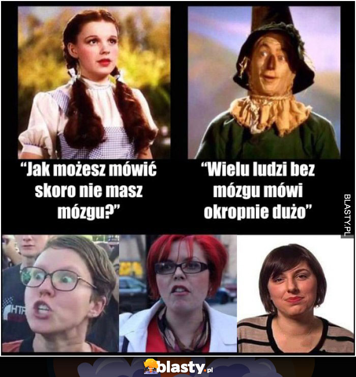 Jak możesz mówić skoro nie masz mózgu Jak możesz mówić skoro nie masz mózgu