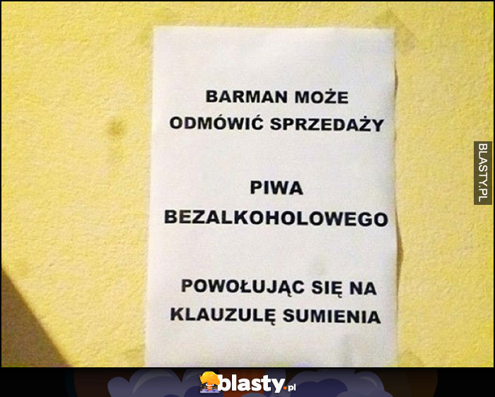 Barman może odmówić sprzedaży piwa bezalkoholowego powołując się na klauzulę sumienia kartka cytat Barman może odmówić sprzedaży piwa bezalkoholowego powołując się na klauzulę sumienia kartka cytat