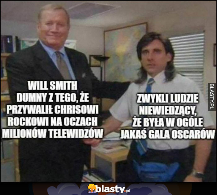 Will Smith dumny z tego, że przywalił Chrisowi Rockowi na oczach milionów widzów vs zwykli ludzie niewiedzący, że była jakaś gala Oscarów The Office Will Smith dumny z tego, że przywalił Chrisowi Rockowi na oczach milionów widzów vs zwykli ludzie niewiedzący, że była jakaś gala Oscarów The Office
